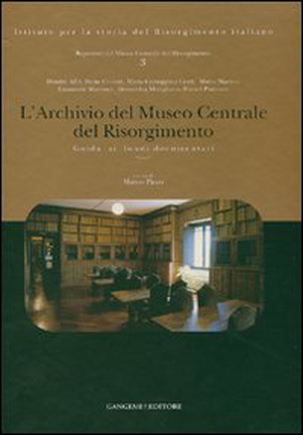 L'Archivio del Museo Centrale del Risorgimento. Guida ai fondi documentari - Librerie.coop L'Archivio del Museo Centrale del Risorgimento. Guida ai fondi documentari - Librerie.coop