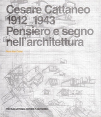 Cesare Cattaneo 1912-1943. Pensiero e segno - Librerie.coop