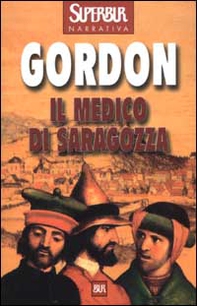 Il medico di Saragozza - Librerie.coop