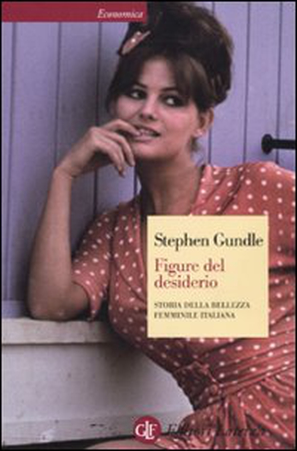 Figure del desiderio. Storia della bellezza femminile italiana - Librerie.coop Figure del desiderio. Storia della bellezza femminile italiana - Librerie.coop