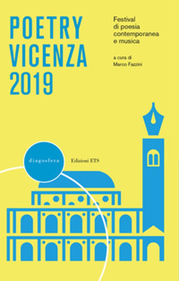 Poetry Vicenza 2019. Festival di poesia contemporanea e musica - Librerie.coop Poetry Vicenza 2019. Festival di poesia contemporanea e musica - Librerie.coop