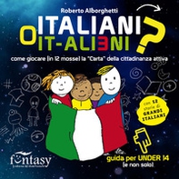 Italiani o It-alieni? Come giocare (in 12 mosse) la "Carta" della cittadinanza attiva - Librerie.coop