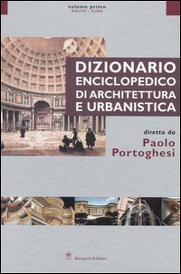 Dizionario enciclopedico di architettura e urbanistica - Vol. 1 - Librerie.coop Dizionario enciclopedico di architettura e urbanistica - Vol. 1 - Librerie.coop