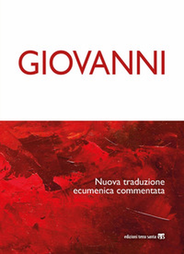 Giovanni. Nuova traduzione ecumenica commentata - Librerie.coop Giovanni. Nuova traduzione ecumenica commentata - Librerie.coop