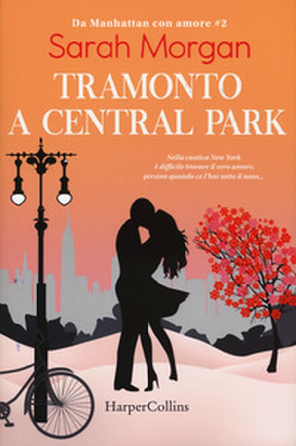 Tramonto a Central Park. Da Manhattan con amore - Vol. 2 - Librerie.coop Tramonto a Central Park. Da Manhattan con amore - Vol. 2 - Librerie.coop