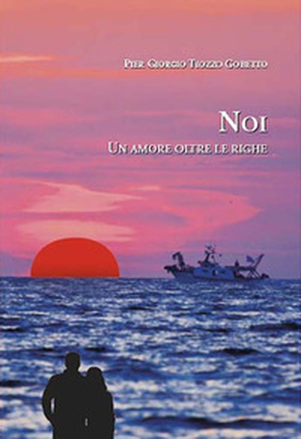 Noi. Un amore oltre le righe - Librerie.coop Noi. Un amore oltre le righe - Librerie.coop