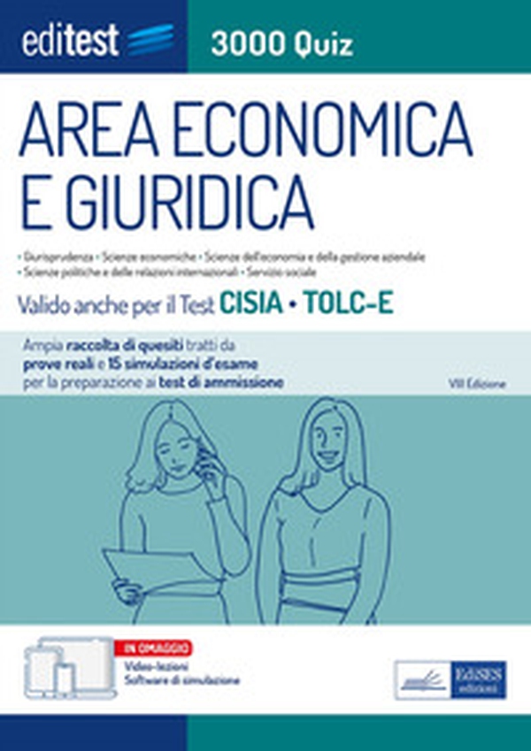 EdiTEST. Area economica e giuridica. 3000 quiz. Ampia raccolta di quesiti tratti da prove reali e 15 simulazioni d'esame per la preparazione ai test di accesso - Librerie.coop EdiTEST. Area economica e giuridica. 3000 quiz. Ampia raccolta di quesiti tratti da prove reali e 15 simulazioni d'esame per la preparazione ai test di accesso - Librerie.coop
