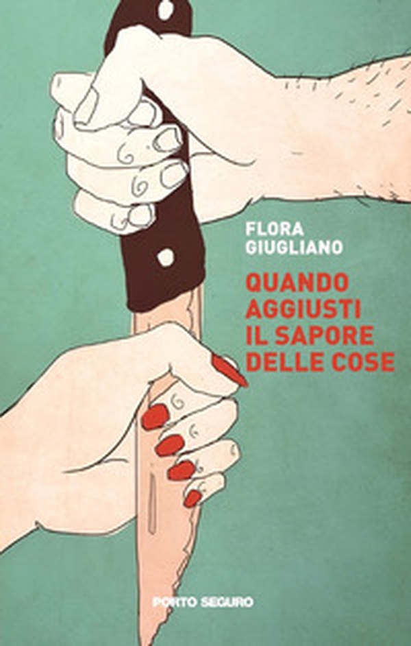 Quando aggiusti il sapore delle cose - Librerie.coop Quando aggiusti il sapore delle cose - Librerie.coop