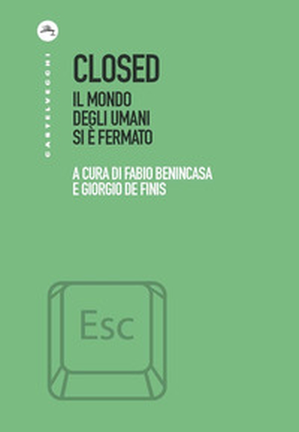Closed. Il mondo degli umani si è fermato - Librerie.coop Closed. Il mondo degli umani si è fermato - Librerie.coop