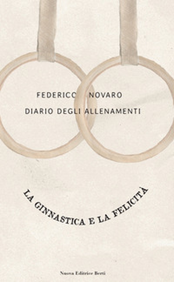 Diario degli allenamenti. La ginnastica e la felicità - Librerie.coop Diario degli allenamenti. La ginnastica e la felicità - Librerie.coop