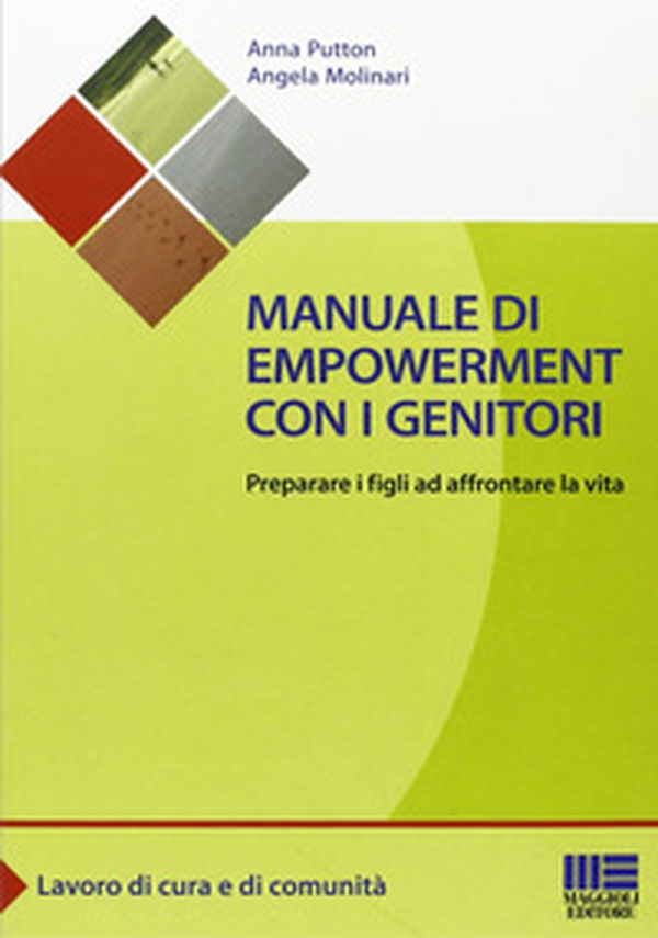 Manuale di empowerment con i genitori. Preparare i figli ad affrontare la vita - Librerie.coop Manuale di empowerment con i genitori. Preparare i figli ad affrontare la vita - Librerie.coop