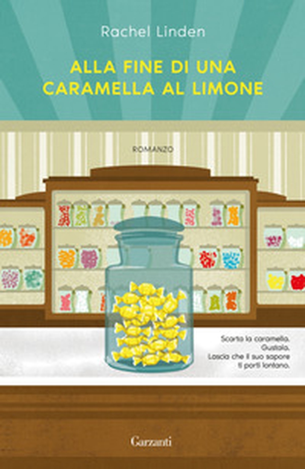 Alla fine di una caramella al limone - Librerie.coop Alla fine di una caramella al limone - Librerie.coop