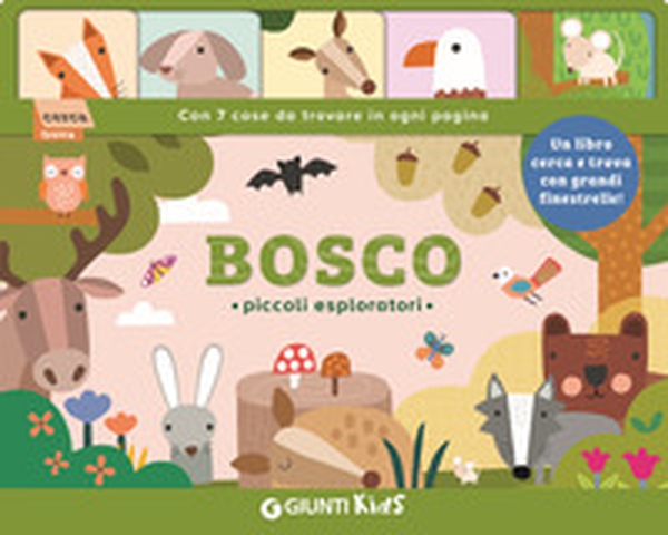 Bosco. Piccoli esploratori - Librerie.coop Bosco. Piccoli esploratori - Librerie.coop