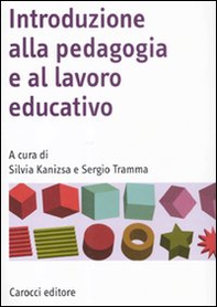 Introduzione alla pedagogia e al lavoro educativo - Librerie.coop