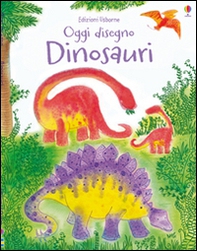 Dinosauri. Oggi disegno - Librerie.coop