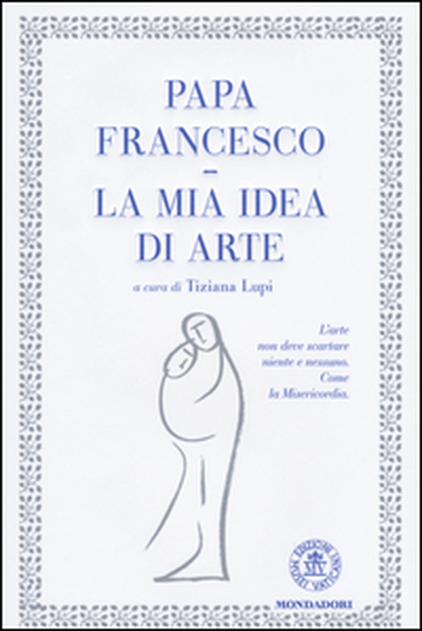 La mia idea di arte - Librerie.coop La mia idea di arte - Librerie.coop