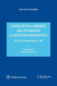 Conflitto e crimine tra punizione e giustizia riparativa. Il d. Lgs. 10 ottobre 2022, n. 150 - Librerie.coop