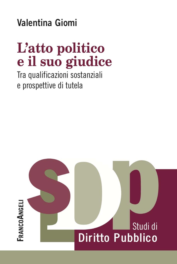 L'atto politico e il suo giudice - Librerie.coop L'atto politico e il suo giudice - Librerie.coop