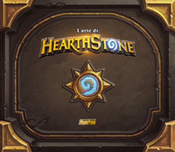 L'arte di HearthStone - Librerie.coop L'arte di HearthStone - Librerie.coop