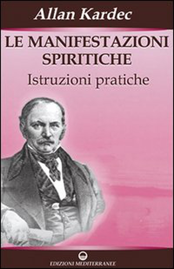Le manifestazioni spiritiche. Istruzioni pratiche - Librerie.coop Le manifestazioni spiritiche. Istruzioni pratiche - Librerie.coop