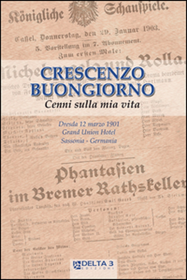 Crescenzo Buongiorno. Cenni sulla mia vita - Librerie.coop Crescenzo Buongiorno. Cenni sulla mia vita - Librerie.coop