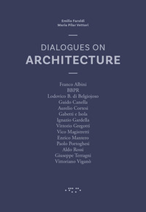 Dialogues on architecture - Librerie.coop Dialogues on architecture - Librerie.coop