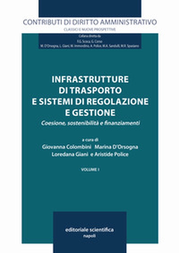 Infrastrutture di trasporto e sistemi di regolazione e gestione. Coesione, sostenibilità e finanziamenti - Librerie.coop Infrastrutture di trasporto e sistemi di regolazione e gestione. Coesione, sostenibilità e finanziamenti - Librerie.coop
