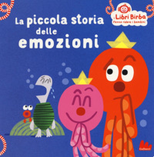 La piccola storia delle emozioni - Librerie.coop La piccola storia delle emozioni - Librerie.coop