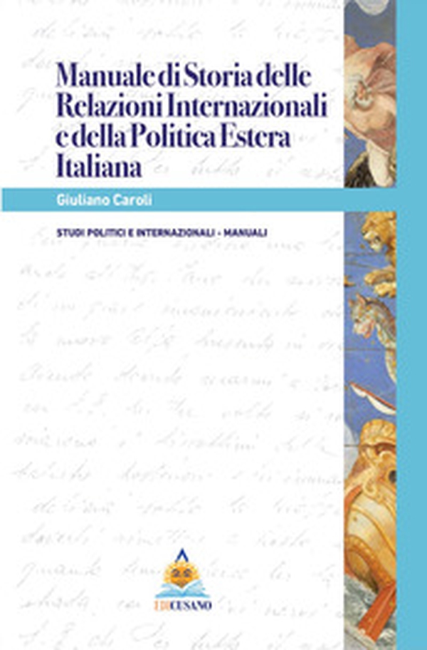 Manuale di relazioni internazionali e della politica estera italiana - Librerie.coop Manuale di relazioni internazionali e della politica estera italiana - Librerie.coop