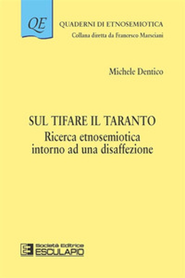 Sul tifare il Taranto. Ricerca etnosemiotica intorno a una disaffezione - Librerie.coop Sul tifare il Taranto. Ricerca etnosemiotica intorno a una disaffezione - Librerie.coop