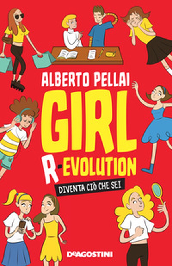 Girl r-evolution. Diventa ciò che sei - Librerie.coop Girl r-evolution. Diventa ciò che sei - Librerie.coop