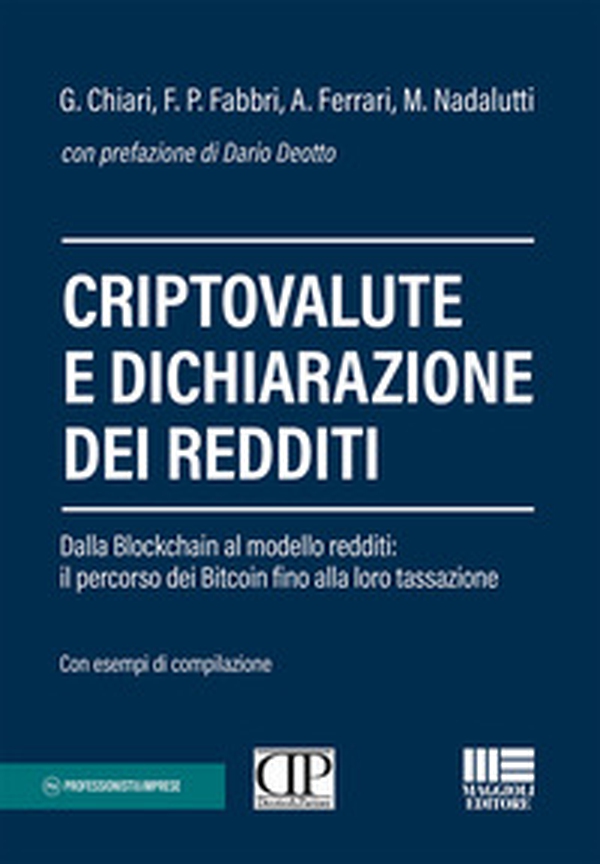 Criptovalute e dichiarazione dei redditi. Dalla blockchain al modello redditi: il percorso dei bitcoin fino alla loro tassazione - Librerie.coop Criptovalute e dichiarazione dei redditi. Dalla blockchain al modello redditi: il percorso dei bitcoin fino alla loro tassazione - Librerie.coop