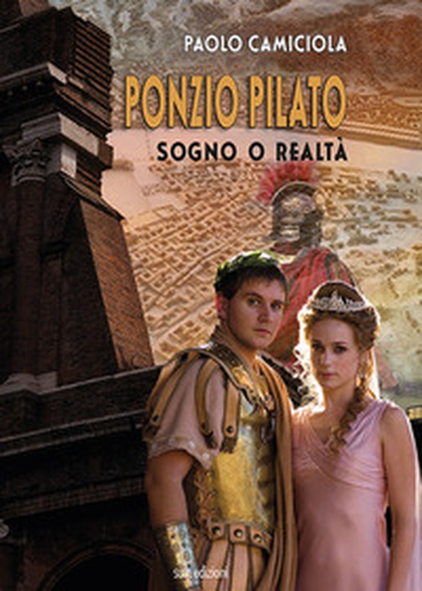Ponzio Pilato. Sogno o realtà - Librerie.coop Ponzio Pilato. Sogno o realtà - Librerie.coop