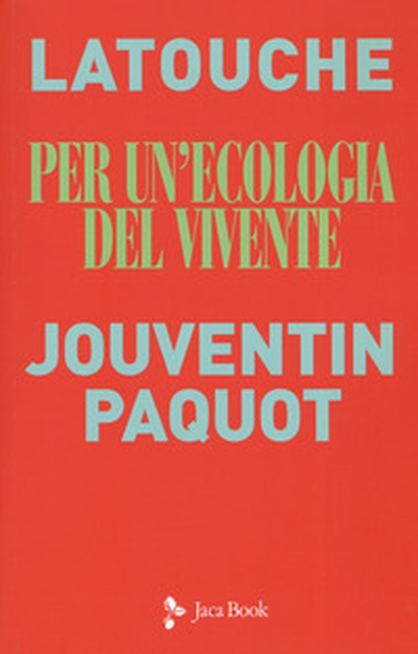 Per un'ecologia del vivente. Sguardi incrociati sul collasso in atto - Librerie.coop Per un'ecologia del vivente. Sguardi incrociati sul collasso in atto - Librerie.coop