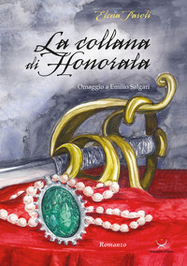 La collana di Honorata. Omaggio a Emilio Salgari - Librerie.coop La collana di Honorata. Omaggio a Emilio Salgari - Librerie.coop