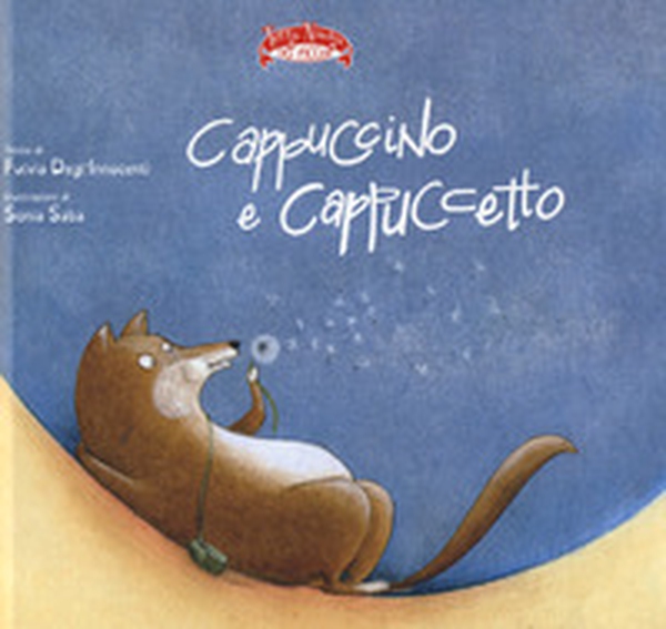 Cappuccino e Cappuccetto - Librerie.coop Cappuccino e Cappuccetto - Librerie.coop