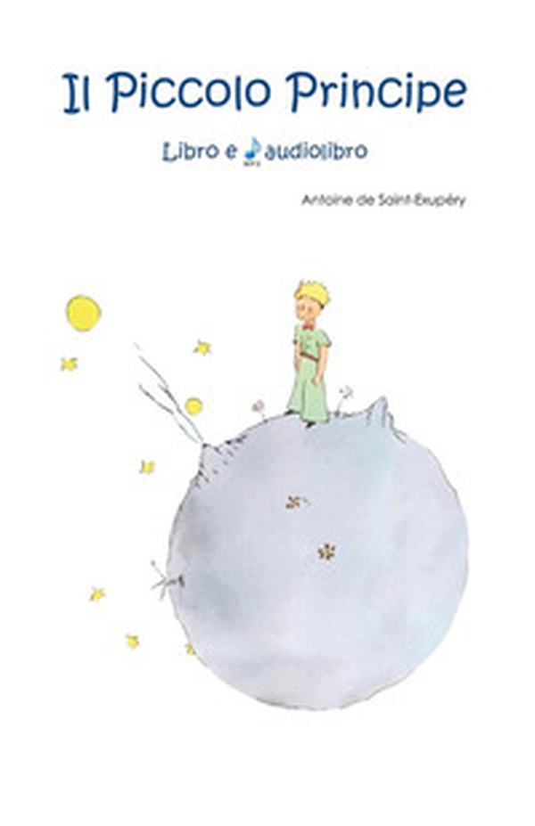 Il Piccolo Principe - Librerie.coop Il Piccolo Principe - Librerie.coop