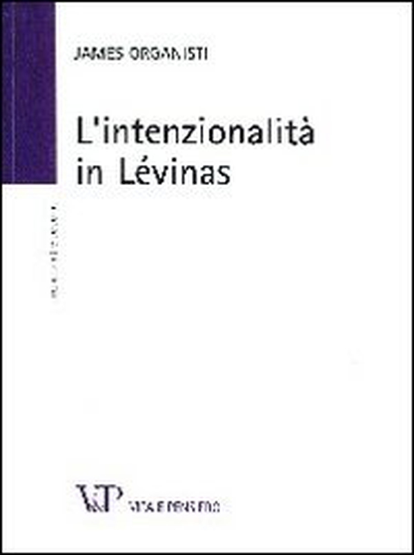L'intenzionalità in Lévinas - Librerie.coop L'intenzionalità in Lévinas - Librerie.coop