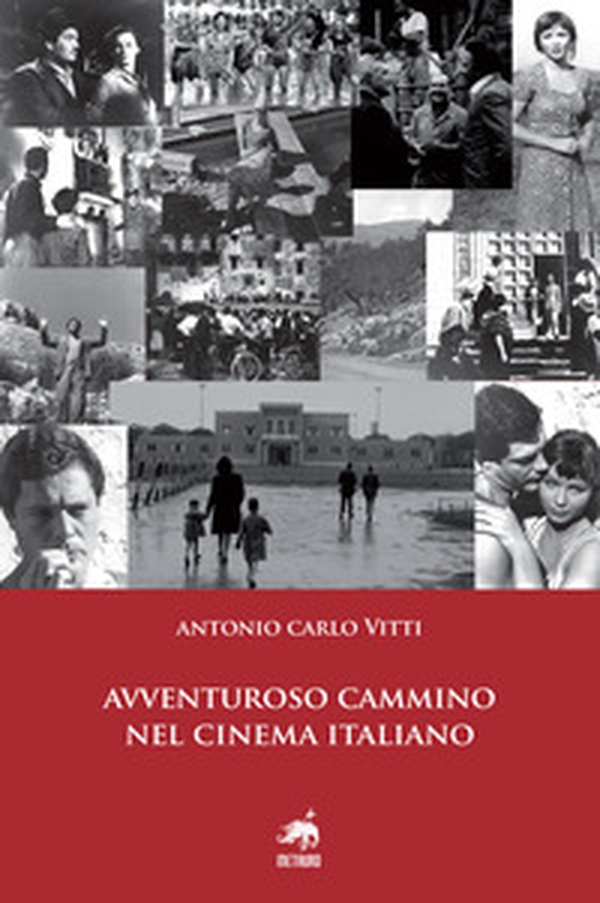 Avventuroso cammino nel cinema italiano - Librerie.coop Avventuroso cammino nel cinema italiano - Librerie.coop
