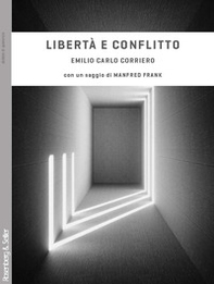 Libertà e conflitto. Da Heidegger a Schelling, per un'ontologia dinamica - Librerie.coop