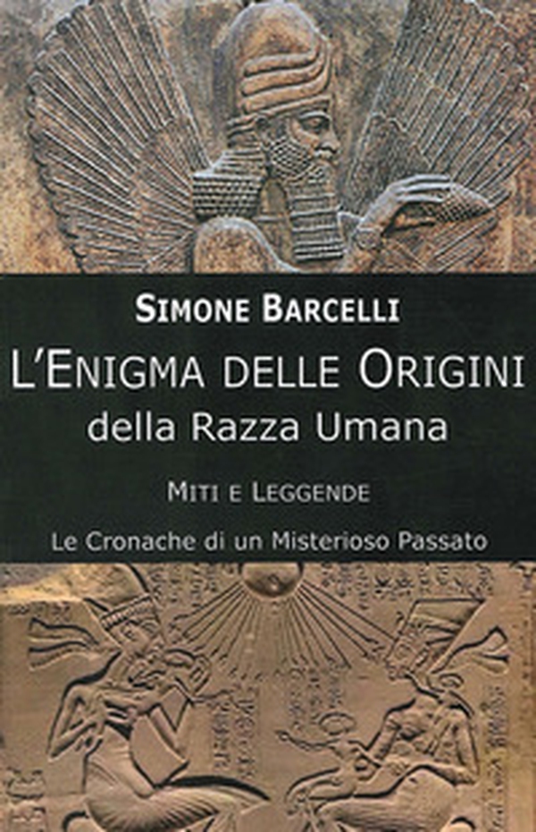 L'enigma delle origini della razza umana. Miti e leggende: le cronache di un misterioso passato - Librerie.coop L'enigma delle origini della razza umana. Miti e leggende: le cronache di un misterioso passato - Librerie.coop