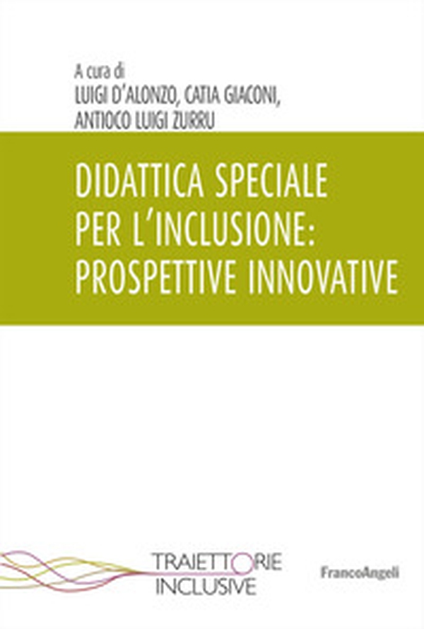 Didattica speciale per l'inclusione: prospettive innovative - Librerie.coop Didattica speciale per l'inclusione: prospettive innovative - Librerie.coop