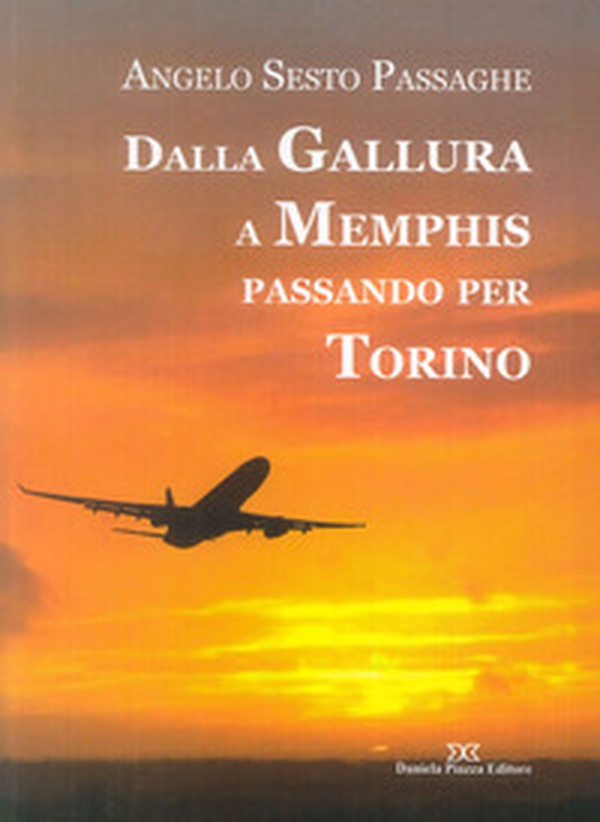 Dalla Gallura a Memphis passando per Torino - Librerie.coop Dalla Gallura a Memphis passando per Torino - Librerie.coop