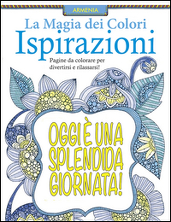 Ispirazioni. La magia dei colori - Librerie.coop Ispirazioni. La magia dei colori - Librerie.coop