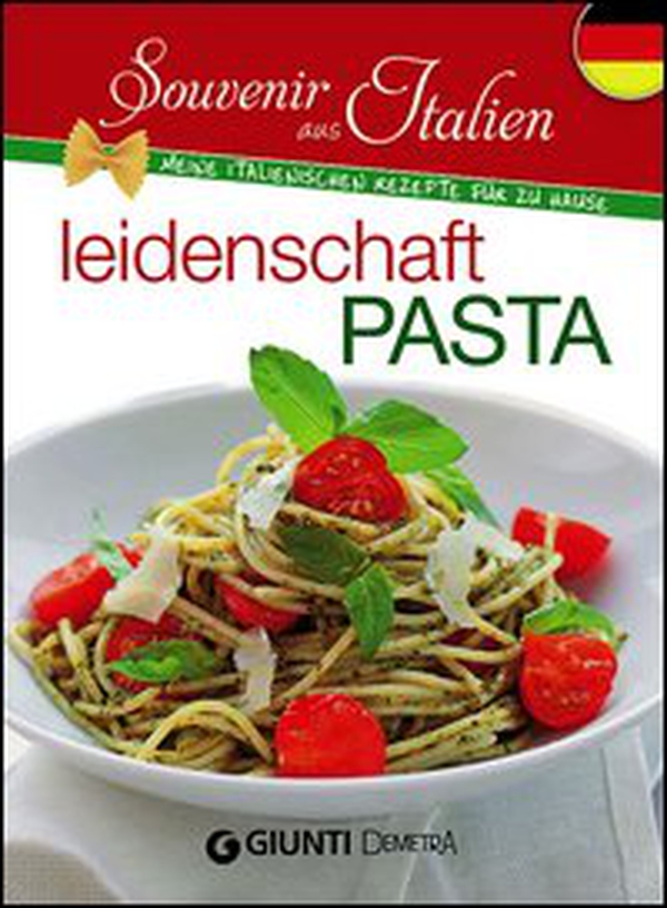 Leidenschaft pasta - Librerie.coop Leidenschaft pasta - Librerie.coop