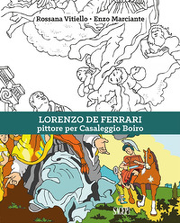 Lorenzo De Ferrari. Pittore per Casaleggio Boiro - Librerie.coop Lorenzo De Ferrari. Pittore per Casaleggio Boiro - Librerie.coop