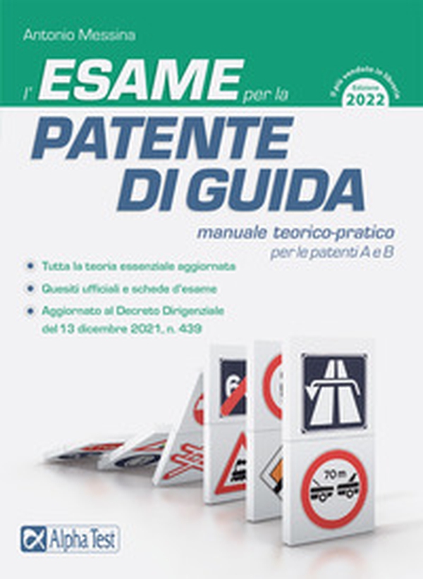 L'esame per la patente di guida. Manuale teorico-pratico per le patenti A e B - Librerie.coop L'esame per la patente di guida. Manuale teorico-pratico per le patenti A e B - Librerie.coop