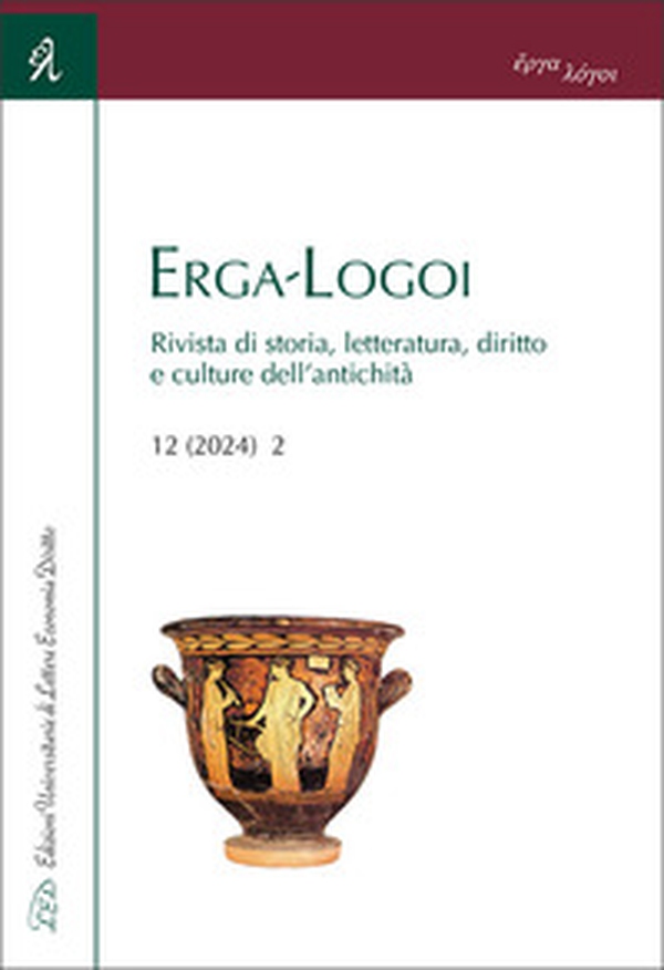 Erga-Logoi. Rivista di storia, letteratura, diritto e culture dell'antichità - Vol. 12\2 - Librerie.coop Erga-Logoi. Rivista di storia, letteratura, diritto e culture dell'antichità - Vol. 12\2 - Librerie.coop