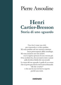 Henri Cartier-Bresson. Storia di uno sguardo - Librerie.coop