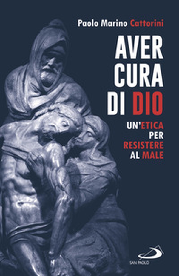 Aver cura di Dio. Un'etica per resistere al male - Librerie.coop Aver cura di Dio. Un'etica per resistere al male - Librerie.coop